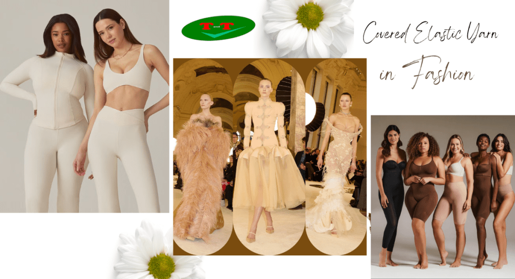 Innovative Applications of Covered Elastic Yarn