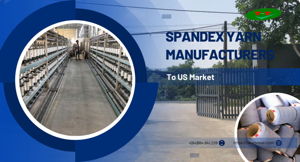 Spandex Yarn Manufacturers to US Market