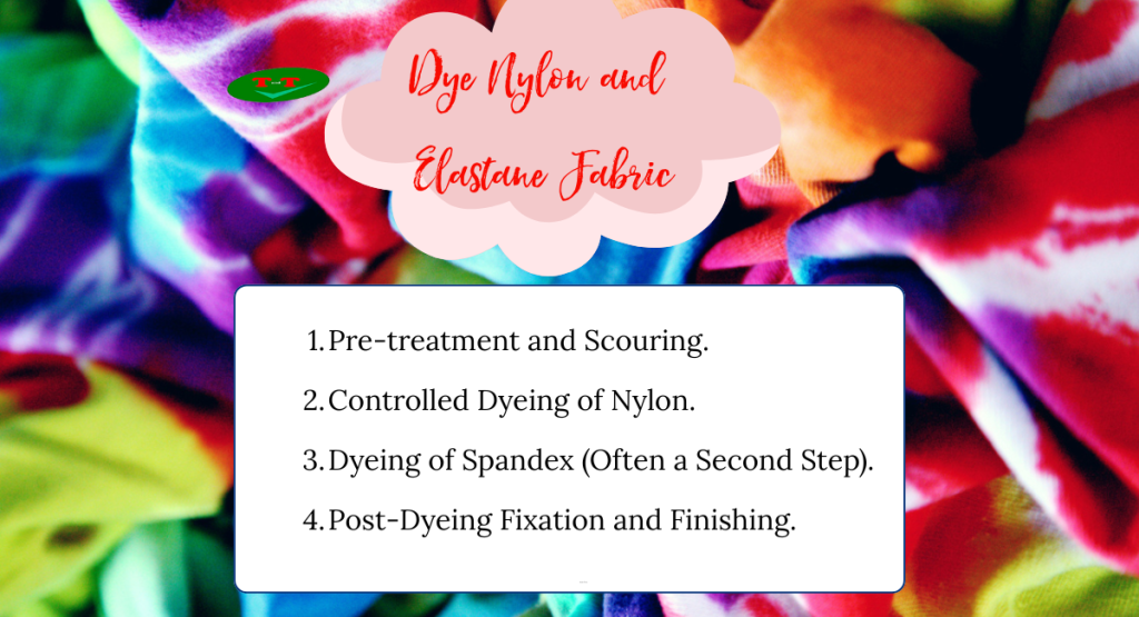 How is Nylon/Elastane Fabric Dyed Industrially