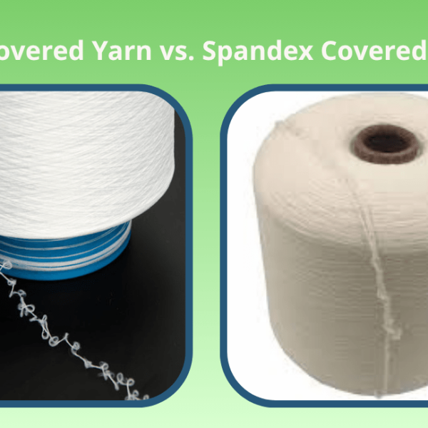 air-covered-yarn-vs-spandex-covered-yarn Air Covered Yarn vs. Spandex Covered Yarn