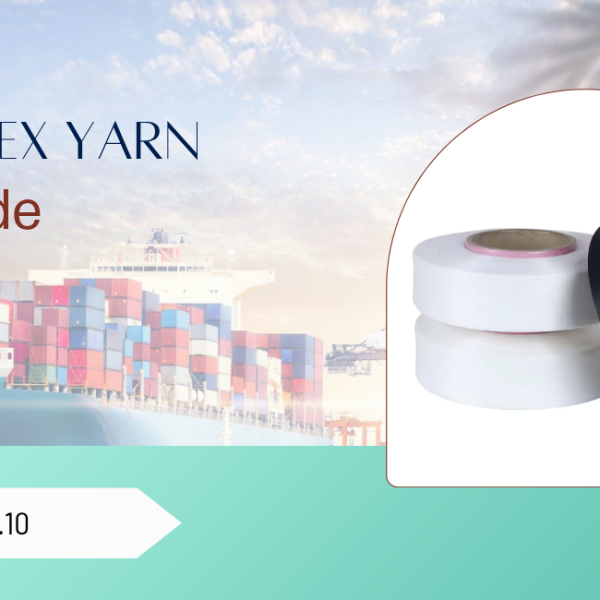 Spandex Yarn HS Code